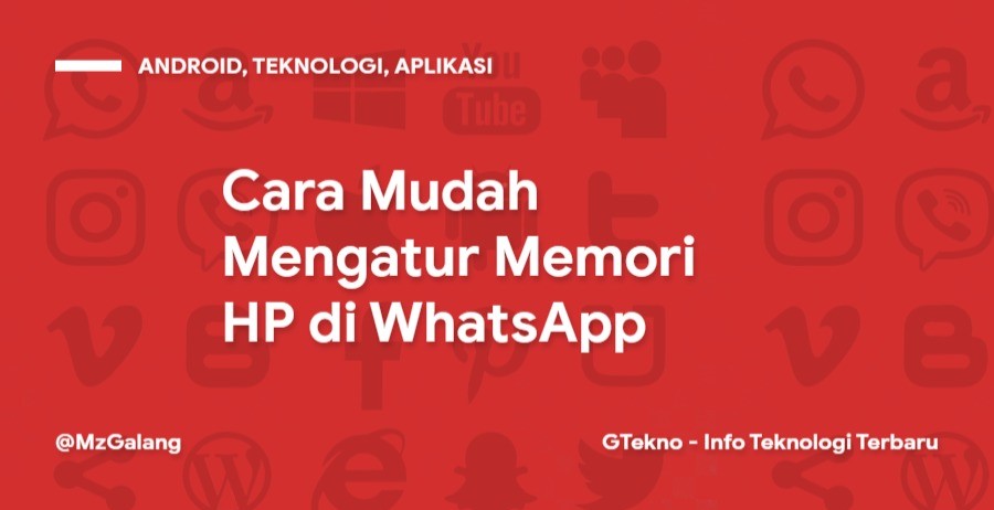Cara Mudah Mengatur Memori HP di WhatsApp